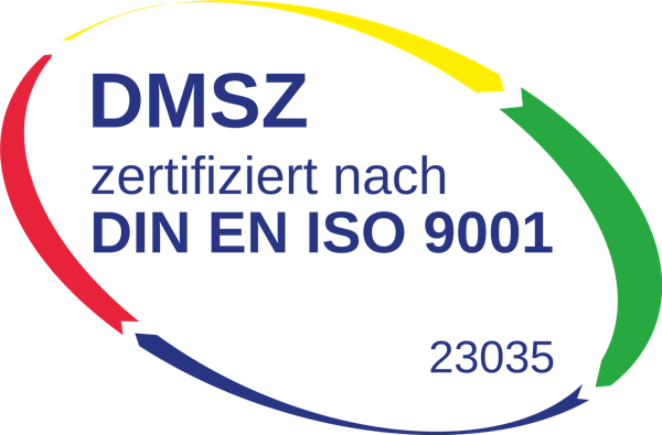 DMSZ-zertifiziert nach DIN EN ISO 9001:2015, Reg.-Nr. QM 23035-Z05419